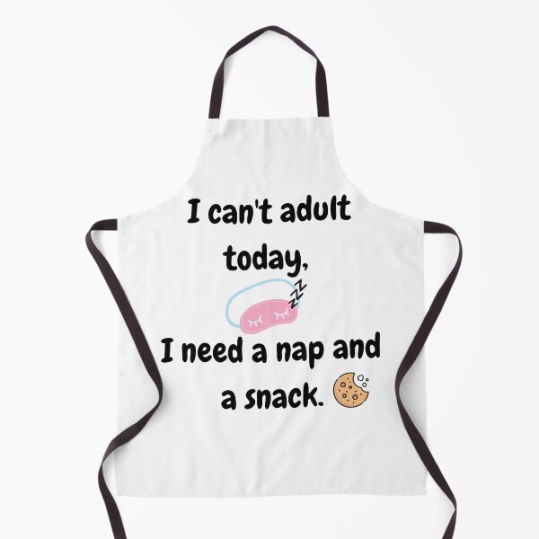 Item preview,  I can´t adult  today ,i need a nap and a snack - Funny  quote  designed and sold by starcreative22.