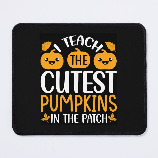 Item preview, I Teach the Cutest Pumpkins in the Patch designed and sold by Niftylife.