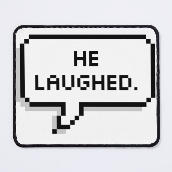 Item preview, he laughed pixel bubble designed and sold by BashPIXIE.