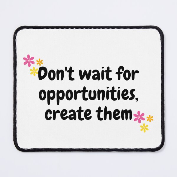 Item preview, Don´t wait for opportunities,create them - inspirational quote designed and sold by starcreative22.