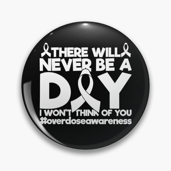 Item preview, Never Be A Day I Don't Think Of You Overdose Awareness Gear designed and sold by DynamicDesign.