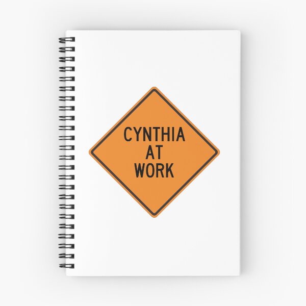 Item preview, Cynthia at Work Funny Personalized Warning Sign designed and sold by Wurmbone.