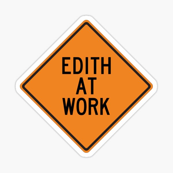 Edith at Work Funny Personalized Warning Sign Sticker
