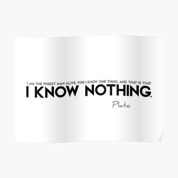 I know nothing - plato Poster