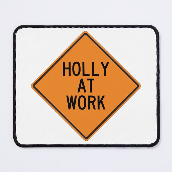 Item preview, Holly at Work Funny Personalized Warning Sign designed and sold by Wurmbone.