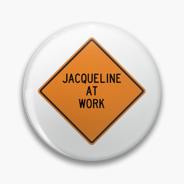 Item preview, Jacqueline at Work Funny Personalized Warning Sign designed and sold by Wurmbone.