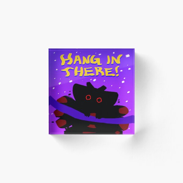 Item preview, hang in there! designed and sold by dinoserious.