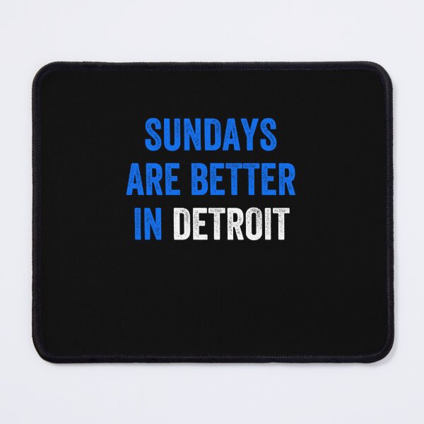 Item preview, Detroit Sundays Are Better In Detroit designed and sold by MissRasheedHam.