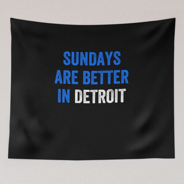 Item preview, Detroit Sundays Are Better In Detroit designed and sold by MissRasheedHam.