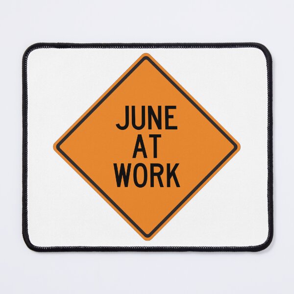 Item preview, June at Work Funny Personalized Warning Sign designed and sold by Wurmbone.