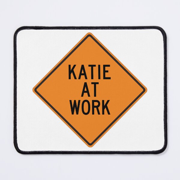Item preview, Katie at Work Funny Personalized Warning Sign designed and sold by Wurmbone.