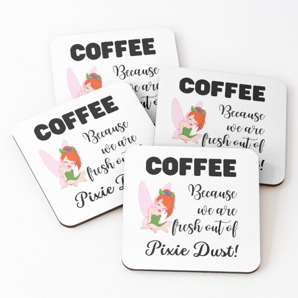 Item preview, Coffee - Because we are fresh out of Pixie Dust! Mug designed and sold by caFUNated.