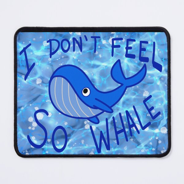 Item preview, I Don't Feel So Whale designed and sold by KandKKrafts.