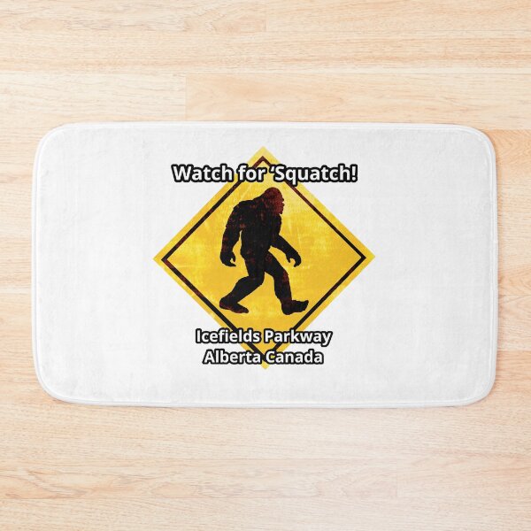 Item preview, Ice fields Parkway, Alberta Canada Watch for ‘Squatch! designed and sold by Tucker Buddies.