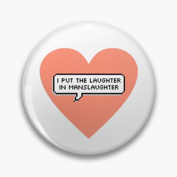Item preview, I put the laughter in manslaughter funny meme sticker designed and sold by Savoryyyy.