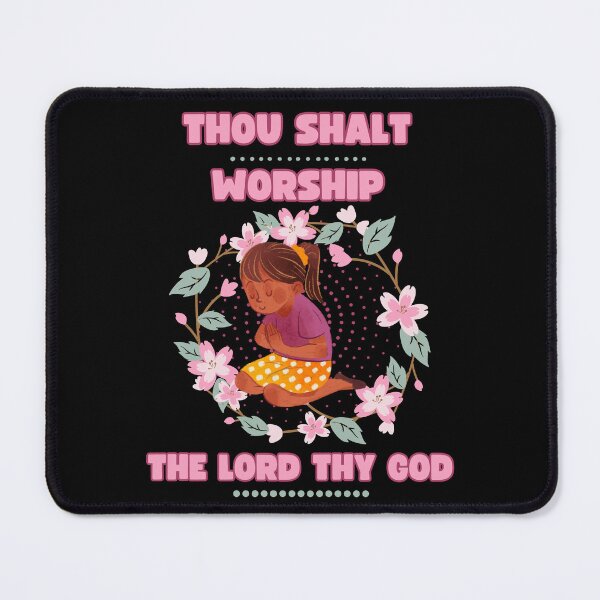 Item preview, Thou Shalt Worship The Lord Thy God designed and sold by Art Intelligence.