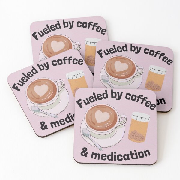 Item preview, "fueled by coffee and medication" anxiety & chronic illness designed and sold by anoushkabh.