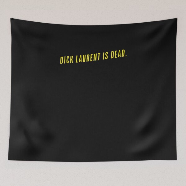 Item preview, 'DICK LAURENT IS DEAD' Lost Highway (1997) Movie Quote Shirt designed and sold by SallieMaggio.