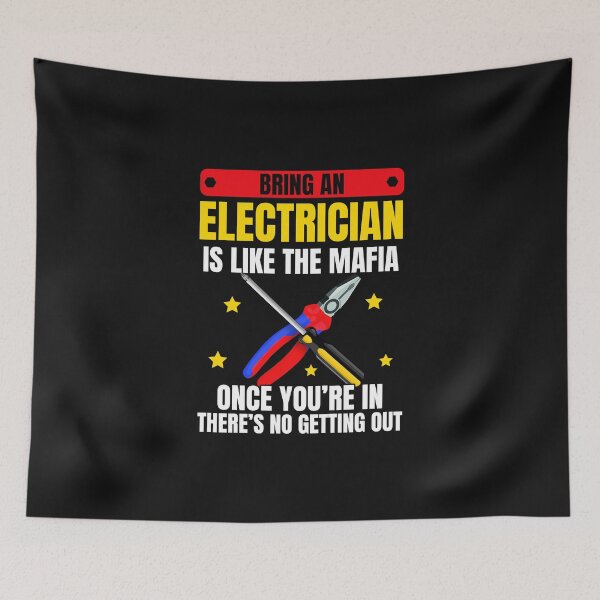 Item preview, Bring An Electrician Is Like The Mafia Once You're In There's No Getting Out / Electricity  designed and sold by Tee Hub.
