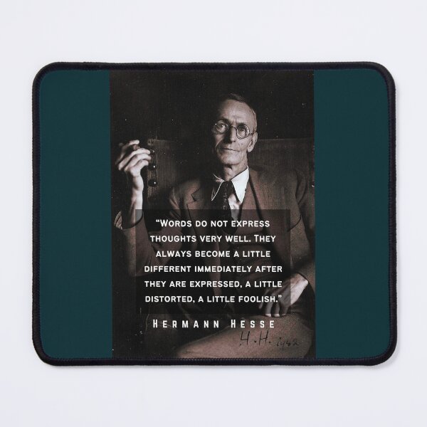 Item preview, Hermann Hesse portrait and quote: Words do not express thoughts very well. They always become a little different ... a little foolish. designed and sold by artbleed.