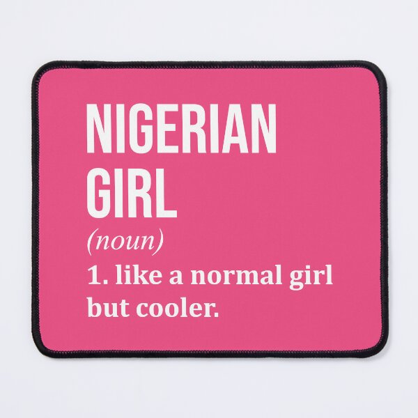 Item preview, Nigerian Girl Definition Nigeria for Women designed and sold by XCIV.