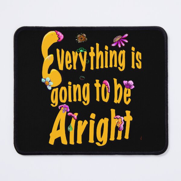 Item preview, Every thing is going to be alright, inspirational, motivational, affirmation 3 designed and sold by Artonmytee.
