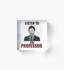 Listen to The Professor Acrylic Block