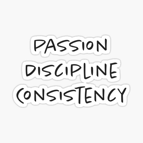 Item preview, Passion, Discipline, Consistency designed and sold by Daniel-DL.