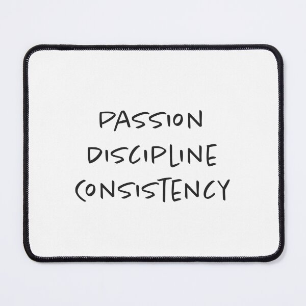 Item preview, Passion, Discipline, Consistency designed and sold by Daniel-DL.