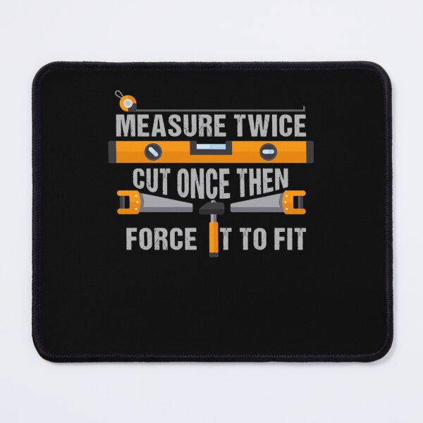 Item preview, Measure Twice designed and sold by AlexandreBoucha.