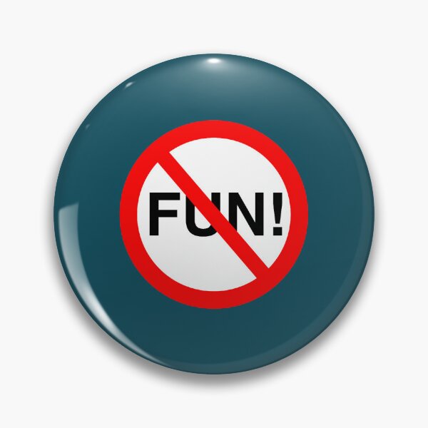 Item preview, NO FUN SIGN designed and sold by Leshaines0.