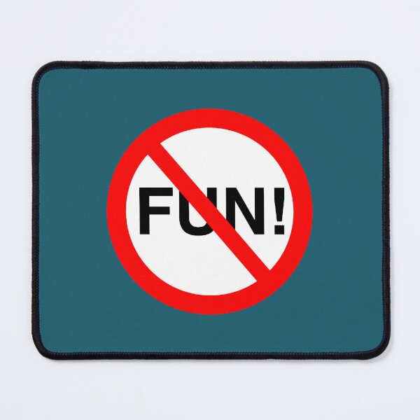 Item preview, NO FUN SIGN designed and sold by Leshaines0.