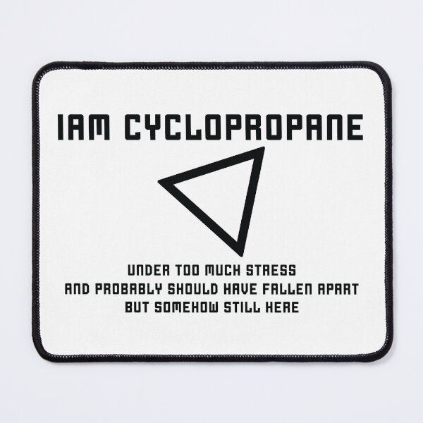 Item preview, I Am Cyclopropane designed and sold by ScienceCorner.