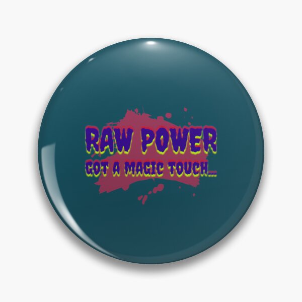 Item preview, Raw Power, got a magic touch designed and sold by Leshaines0.