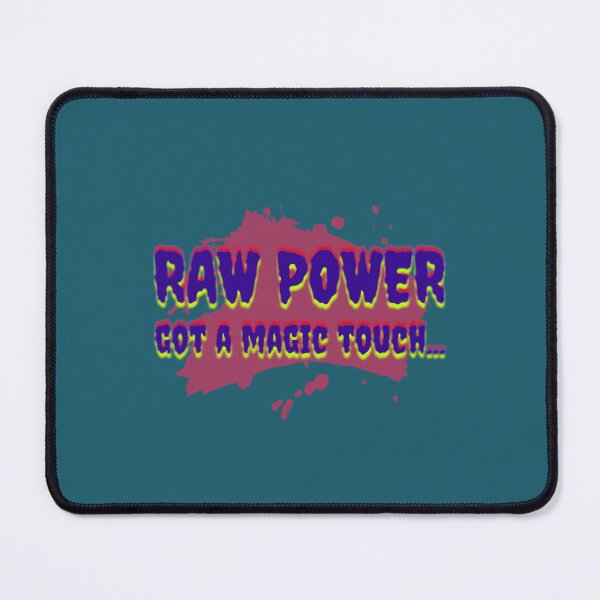Item preview, Raw Power, got a magic touch designed and sold by Leshaines0.