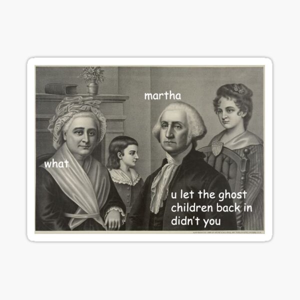 Martha Sticker By Thejettset27 Redbubble - george washington roblox meme