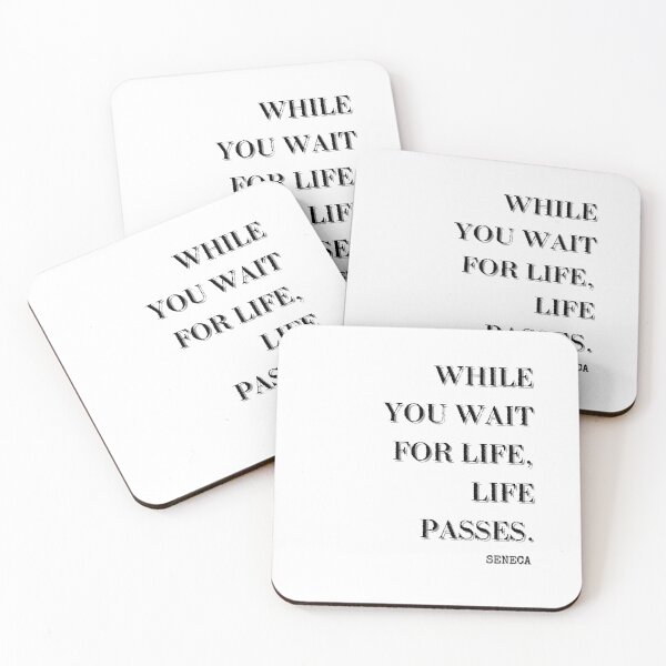 Item preview, While You Wait For Life, Life Passes-Seneca Quote designed and sold by HomeArtStudio.