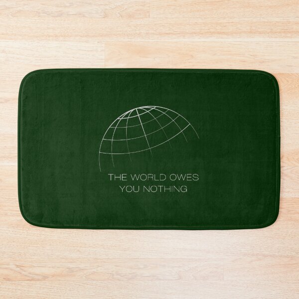 Item preview, THE WORLD OWES YOU NOTHING   designed and sold by BoujeeChikas.
