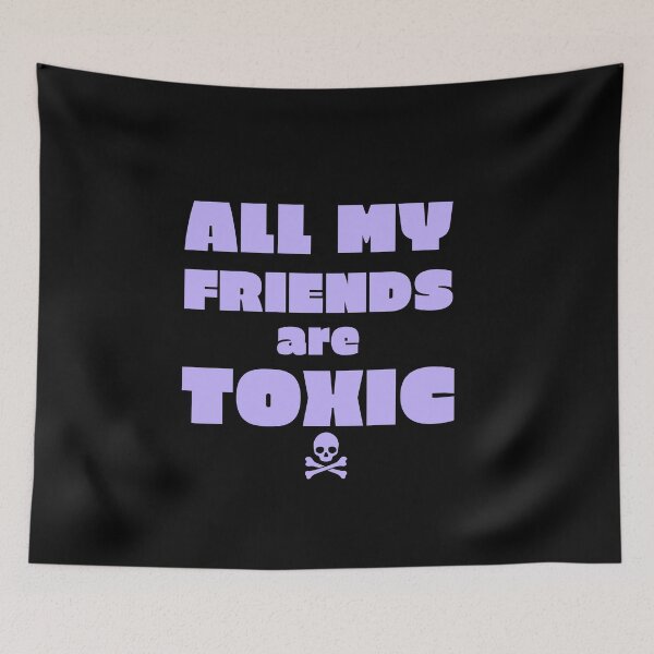 Item preview, All My Friends Are Toxic designed and sold by Itsheartshop.