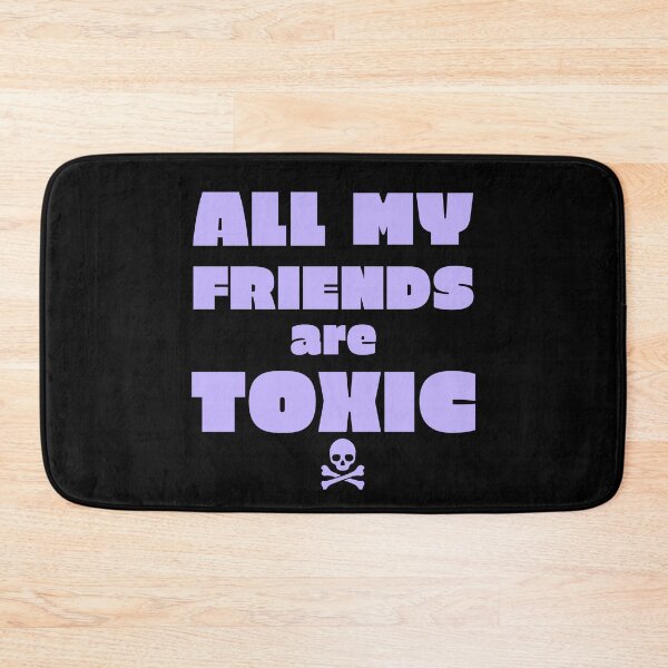 Item preview, All My Friends Are Toxic designed and sold by Itsheartshop.