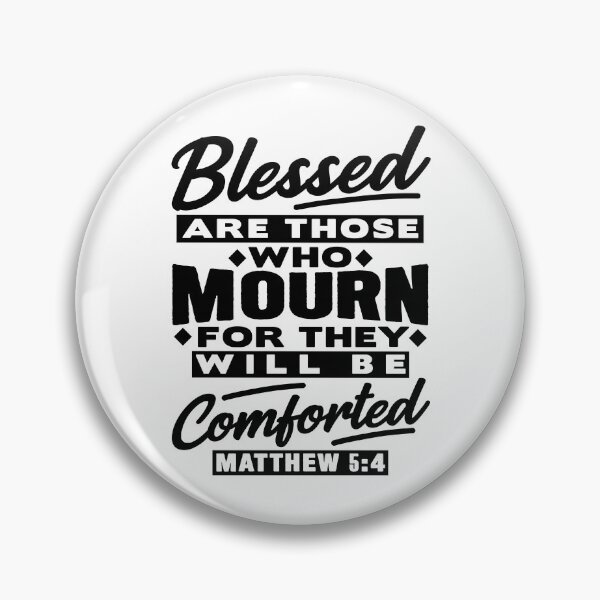 Item preview, Matthew 5:4 Blessed Are Those Who Mourn designed and sold by plushism.