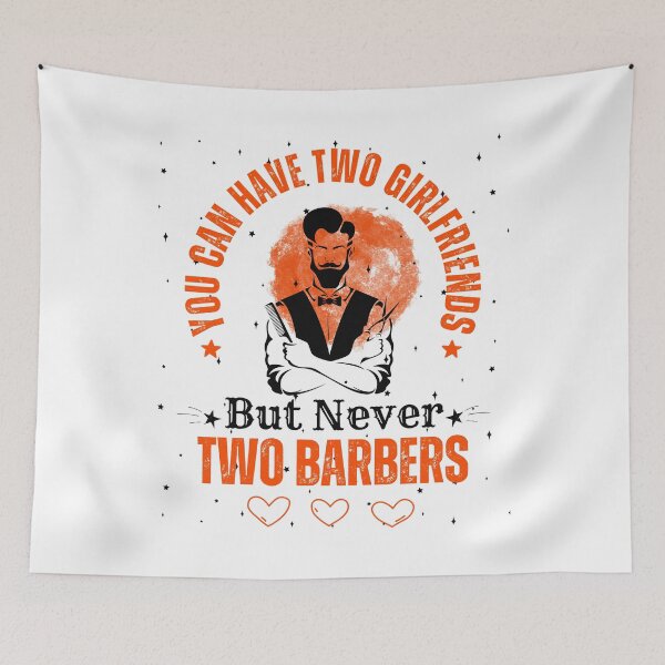 Item preview, You Can Have Two Girlfriends, But Never Two Barbers  designed and sold by Thevulcano.