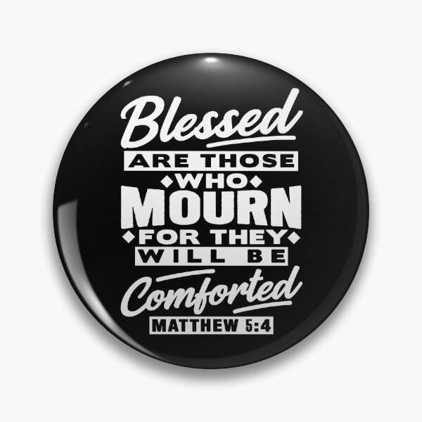 Item preview, Matthew 5:4 Blessed Are Those Who Mourn designed and sold by plushism.