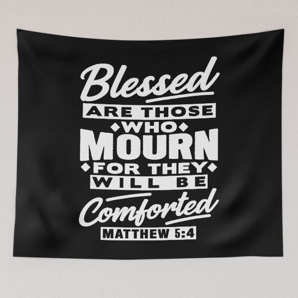 Item preview, Matthew 5:4 Blessed Are Those Who Mourn designed and sold by plushism.