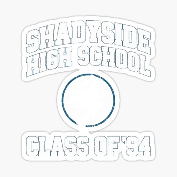 "Shadyside High School Class of 94" Sticker for Sale by ThecoPotts83