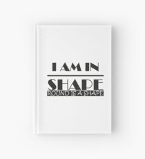 I am in SHAPE! Hardcover Journal