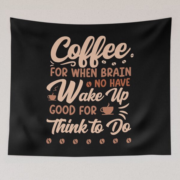 Item preview, Coffee For When Brain No Have Wake Up Funny Coffee Saying designed and sold by Designer-Girl.