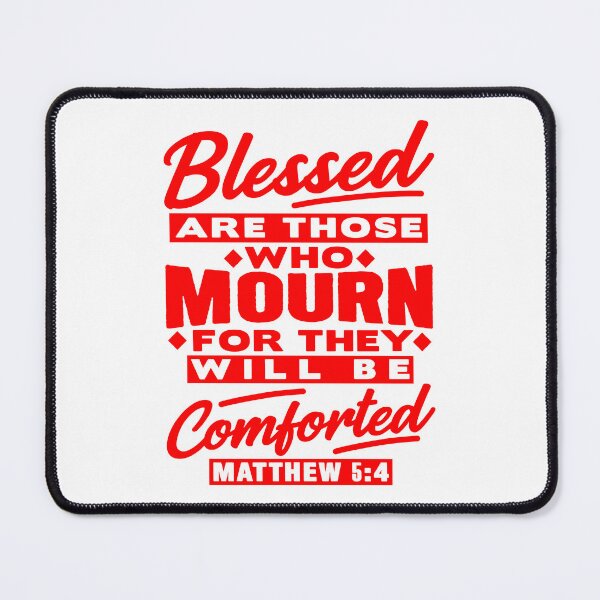 Item preview, Matthew 5:4 Blessed Are Those Who Mourn designed and sold by plushism.