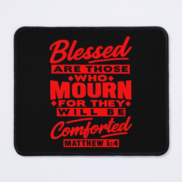 Item preview, Matthew 5:4 Blessed Are Those Who Mourn designed and sold by plushism.