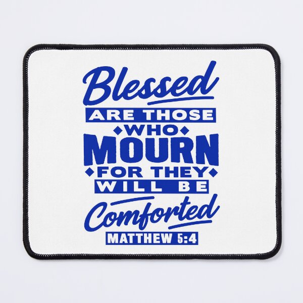 Item preview, Matthew 5:4 Blessed Are Those Who Mourn designed and sold by plushism.